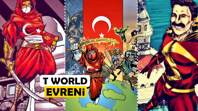 Yerli Süper Kahraman Sinematik Evreni: T-World
